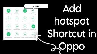 How to add hotspot shortcut in *Oppo*? [TheTechnicalGirl]