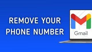 How To Remove Your Phone Number In Gmail On PC