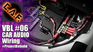 Car Audio Wiring - VBL #6 - CarAudioFabrication