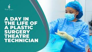 A DAY IN THE LIFE OF A PLASTIC SURGERY THEATRE TECHNICIAN
