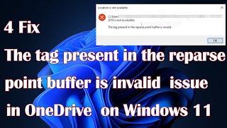 The tag present in the reparse point buffer is invalid issue in OneDrive in Windows 11 - 4 Fix