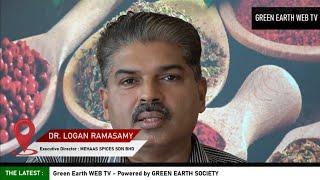 Dr. Logan Ramasamy talk to Green Earth WEB TV on his ECO FRIENDLY BUSINESS Establishment