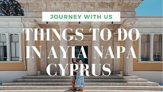 THINGS TO DO & RESTAURANTS TO VISIT IN AYIA NAPA, CYPRUS