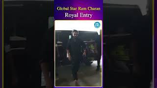 #GlobalStar #RamCharan Royal Entry #idream #trending