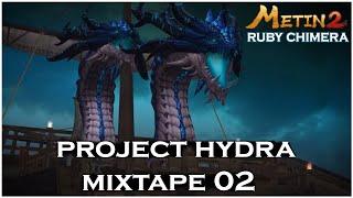 Metin2 Ruby CHIMERA - Project Hydra MIXTAPE 2