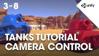 TANKS! Unity Tutorial - Phase 3 of 8 - Camera Control