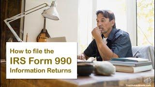 Nonprofit Tutorial: How to file the "IRS Form 990 Information Return?"