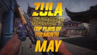 Zula Europe TOP Plays May 2019