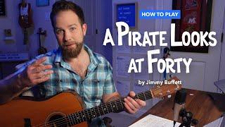  A Pirate Looks at 40 • Acoustic Guitar Lesson (Jimmy Buffett)