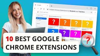 10 Best Chrome Extensions for Students and Teachers in 2022