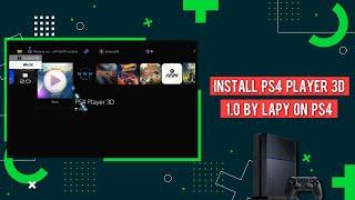 Install PS4 Player 3D 1.0 By Lapy On PS4