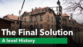 The Final Solution - A level History