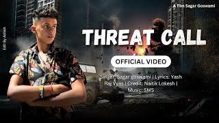 THREAT CALL(official video) || SAGAR GOSWAMI || FT. YASHRAJ || HARYANVI SONG 2024 ||