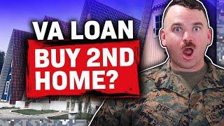 How To Buy A Second Home With The VA Loan - Yes, YOU Can Do This!