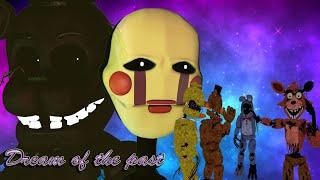 [SFM FNAF]: Ep 7. | Dream of the past | [Season 2]