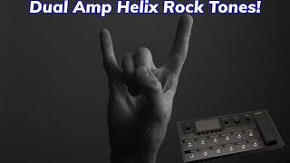 Dual Amp ROCK TONE Magic For The HELIX!