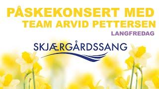 Langfredagskonsert med Team Arvid Pettersen