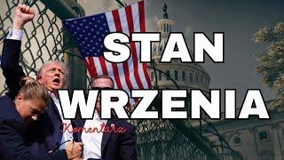 Stan wrzenia - zamach na Trumpa i osłabienie USA