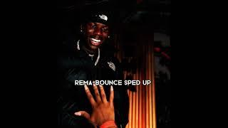 Rema - Bounce (Speed Up)