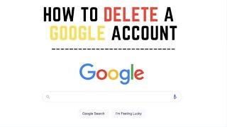 How to Delete a Google account | 2022 | Mac & PC