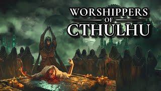 Fresh New Humanity Destroying Cult Strategy - Worshippers of Cthulhu