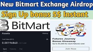 Bitmart Exchange airdrop loot || Sign Up bonus 5$ Instant|| Big airdrop 