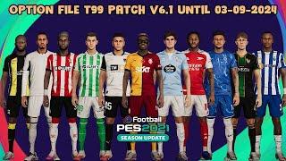 PES 2021 T99 PATCH NEW OPTION FILE SEP 03,2024