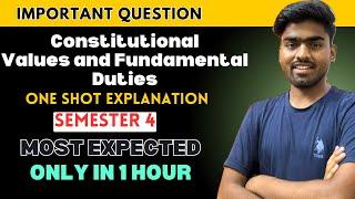 Constitutional Values and Fundamental Duties One shot Explanation Important Questions Semester 4