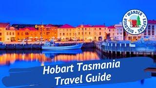 ️ Hobart Tasmania Travel Guide ~  Discover Hobart