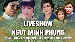 Thanh Tuấn Thanh Kim Huệ Minh Vương Lệ Thuỷ Full Liveshow cuối đời NSUT Minh Phụng & nhiều danh ca