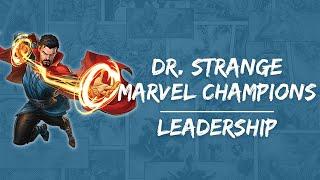 Marvel Champions Hero Spotlight - Dr. Strange - Leadership Aspect!