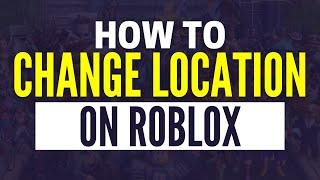 How To Change Roblox Location If You Accidently Changed It (EASY)