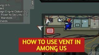 How to use vent in Among us - Pro Imposter