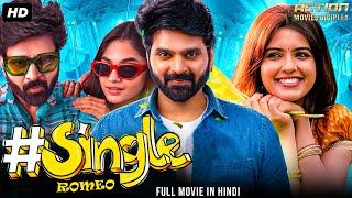 #SINGLE ROMEO - Full Hindi Dubbed Action Romantic Movie | Sree Vishnu, Amritha Aiyer | South Movie
