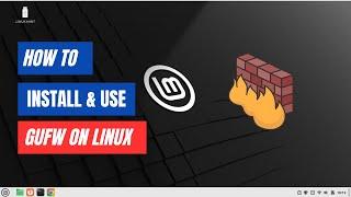 How to Install and Use GUFW Firewall on Ubuntu | Linux Mint