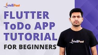 Flutter ToDo App Tutorial for Beginners | Flutter ToDo App | Flutter Tutorial | Intellipaat