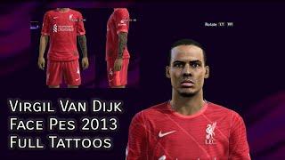 Virgil Van Dijk face Pes 2013 Full Tattoos by AnandhArt