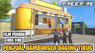 FILM PENDEK FREE FIRE!! PENJUAL HAMBURGER DAGING TIKUS YANG DIJEBAK!!