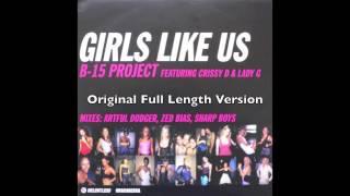 B-15 Project - Girls Like Us - Original Mix (UK Garage)