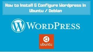 How to Install and Configure Wordpress in Ubuntu 18.04