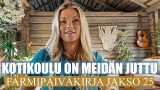 FARMIPÄIVÄKIRJA JAKSO 25: Kotikoulu on meidän juttu! 