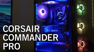 Corsair Commander Pro and SP120 RGB Fans • Installed in Corsair 460X RGB Case