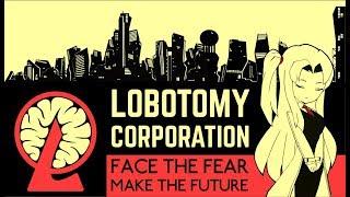 Lobotomy Corporation-----ПОДАВЛЕНИЕ ЯДРА ХОХМА-----ЗАЛЕТАЙ НА СТРИМ