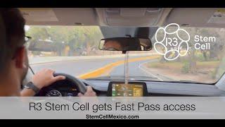 R3 Stem Cell Mexico Fast Pass Border Transportation +1 (844) GET-STEM