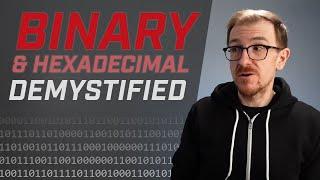 Binary & Hexadecimal Demystified