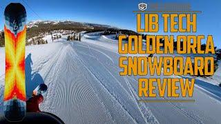 Lib Tech Golden Orca 2022-2023 Snowboard Review - Compared to Orca, Apex Orca and Rasman