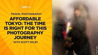 Affordable Tokyo: The Time is Right for This Photography Journey with Scott Kelby