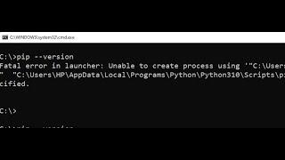 Python PIP Error: Fatal error in launcher: Unable to create process using..