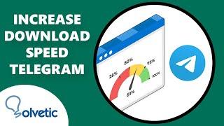  How to Increase Download Speed on Telegram PC