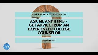 Webinar: Ask Me Anything - Get Advice From An Experienced College Counselor